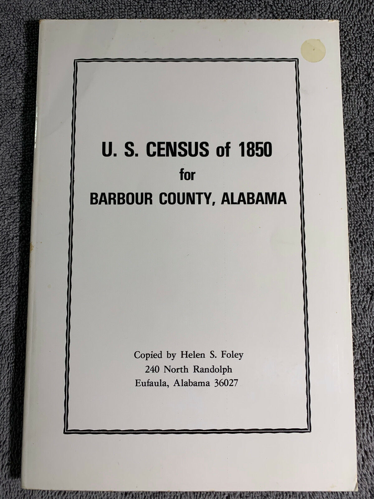 1850 U.s. Census For Barbour County, Alabama By Helen Foley