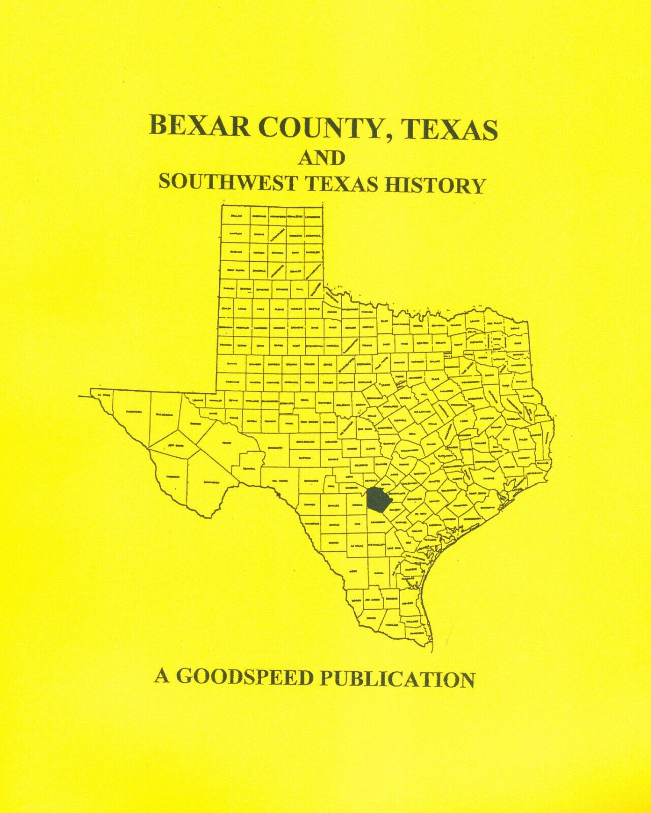 Bexar County, Texas - And Southwest Texas History