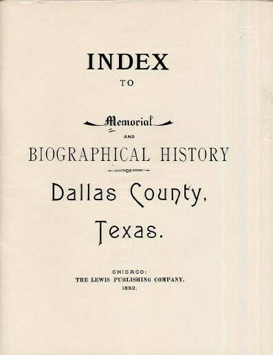 Index To Memorial & Biographical History Dallas County Texas 1892 Census